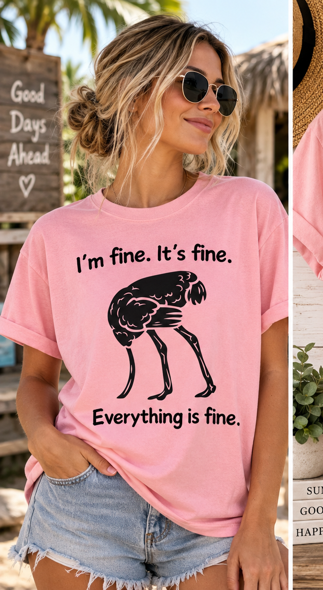 Adult Unisex T-shirts "I'm fine it's fine"