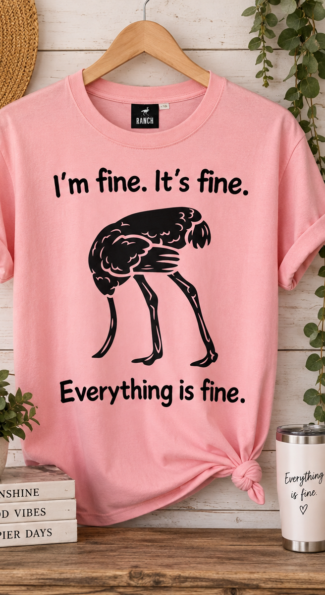 Adult Unisex T-shirts "I'm fine it's fine"