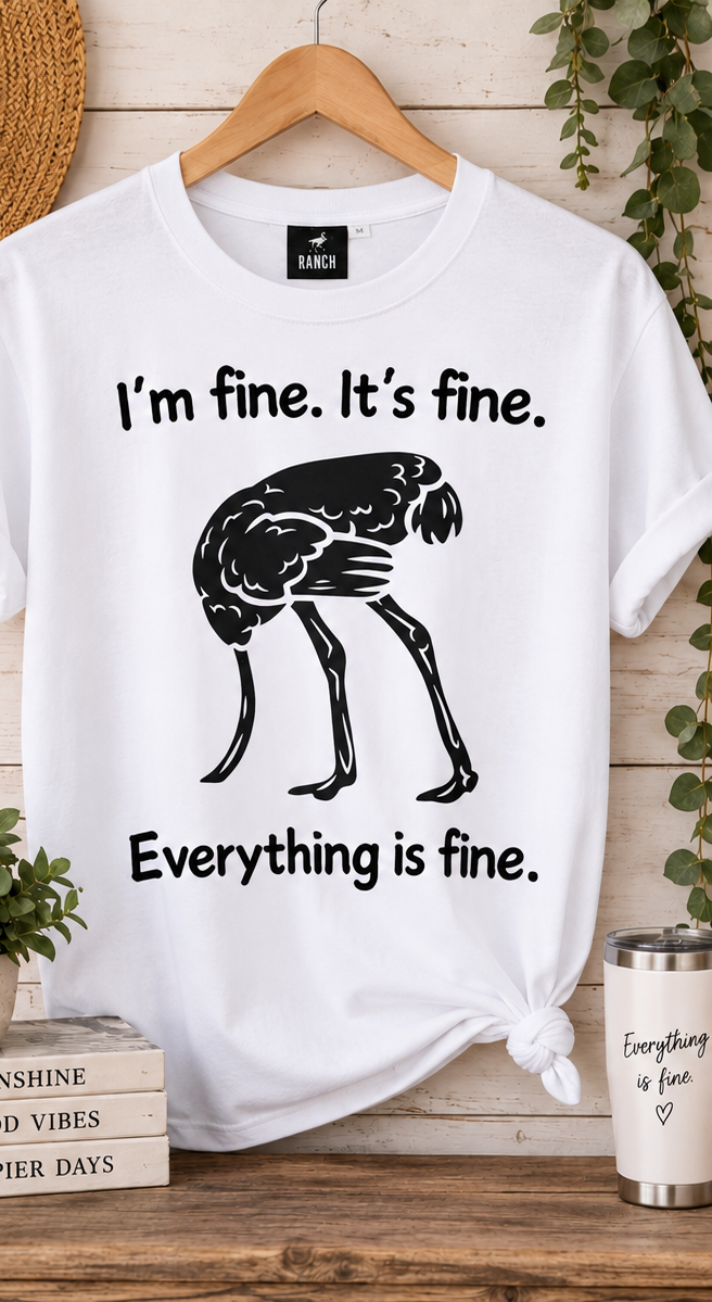 Adult Unisex T-shirts "I'm fine it's fine"